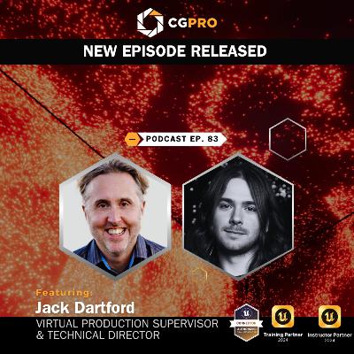 Where Technology Meets Storytelling: Jack Dartford on the Future of Virtual Production | Ep. 83