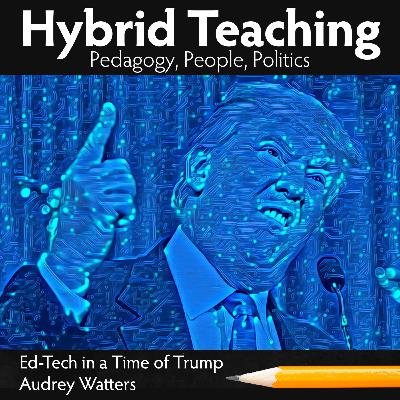 Ed-Tech in a Time of Trump Ed-Tech in a Time of Trump