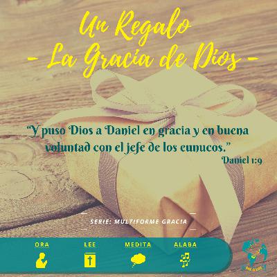 Un Regalo "La Gracia de Dios"