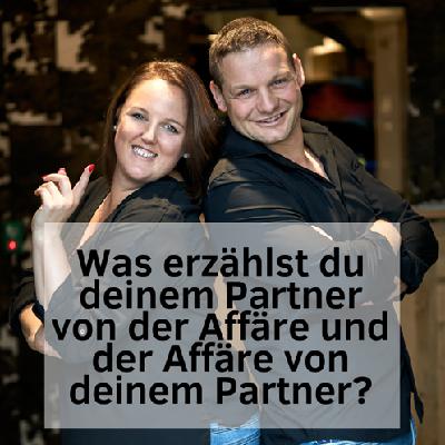 Was erzählst du deinem Partner von der Affäre und der Affäre von deinem Partner?