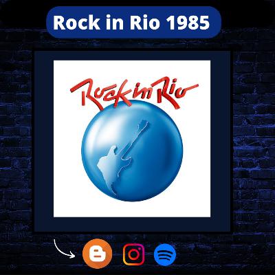 ESPECIAL ROCK IN RIO 1985 - 11/01/1985