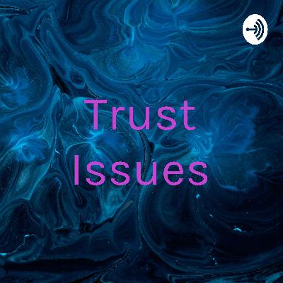Trust Issues (Trailer)