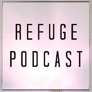 EP 20 Refuge Podcast - What We Talk About when We Talk About God - Both EP 20 Refuge Podcast - What We Talk About when We Talk About God - Both