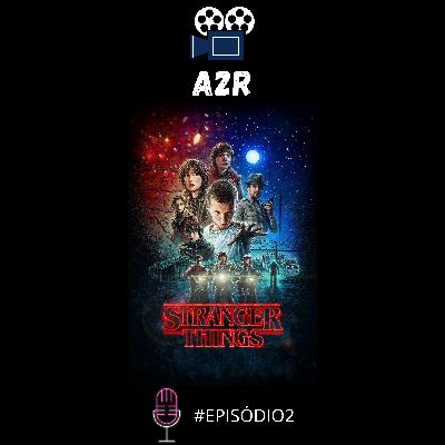 EP #2 - Stranger Things e a nostalgia dos anos 80