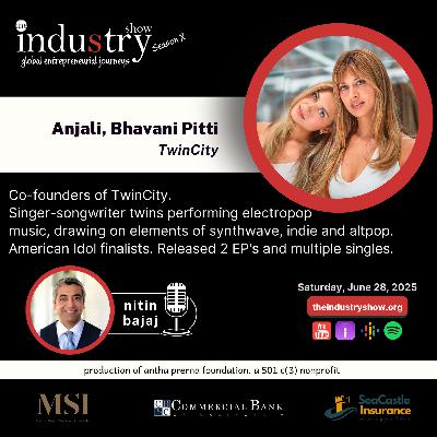 The INDUStry Show w Anjali & Bhavani Pitti