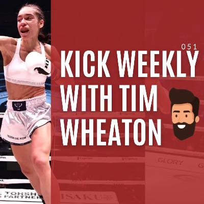 Kick Weekly 51 - Rise of Tessa De Kom + Francis Ngannou vs Rico Verhoeven Rumor [Kickboxing Podcast]