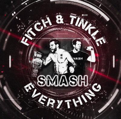 Fitch & Tinkle Smash Everything Episode 26: Now More Than Ezra