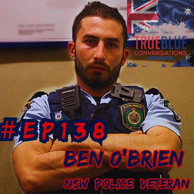 True Blue Conversations - Ben O'Brien - NSW Police Officer