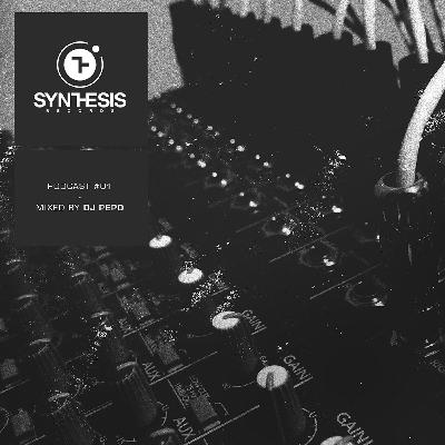 synthesis podcast #001 mixed by Dj Pepo