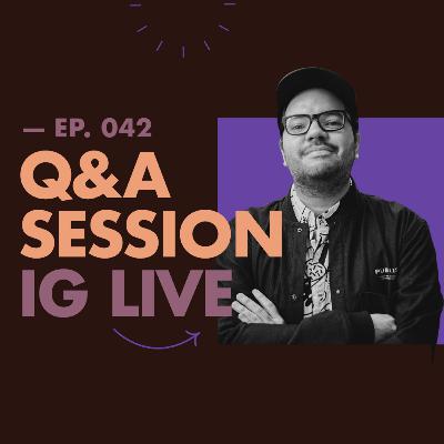 EP.042 | Q&A IG LIVE: Vencer adversidades siendo creativos en época de pandemia