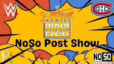 NoSo Post Show - Saturday Night's Main Event