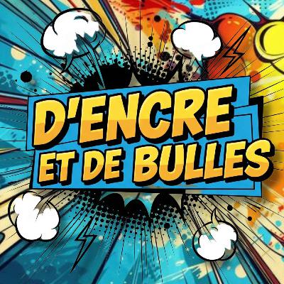 D'Encre et de Bulles #70
