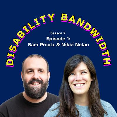S2 Ep1: Sam Proulx & Nikki Nolan