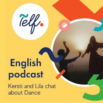 Kersti And Lila Chat About Dance. Ep.9.