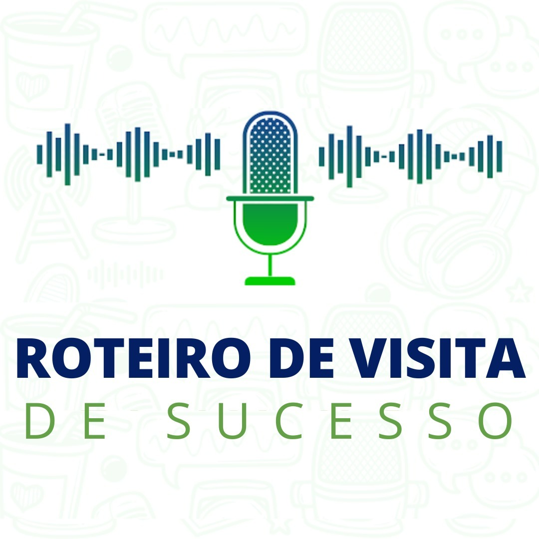 O segredo de um roteiro de visitas de sucesso