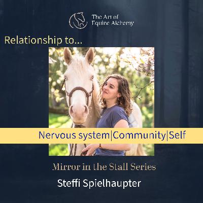 Mirror in the Stall Series: Steffi Spielhaupter- Nervous System|Community|Self