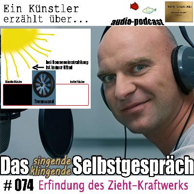 Die Erfindung des Zieht-Kraftwerkes – SKS#74 Die Erfindung des Zieht-Kraftwerkes – SKS#74