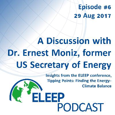 "A Discussion with Dr. Ernest Moniz" - Insights the ELEEP Tipping Points Conference