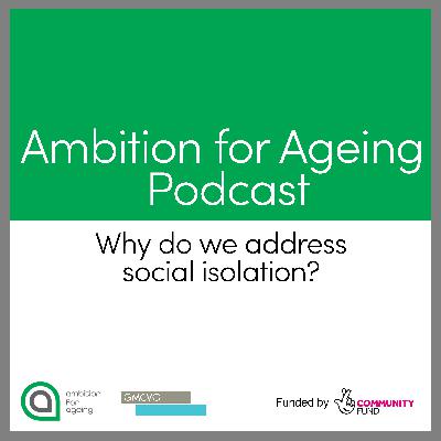 Why do we address social isolation? (Episode 1)