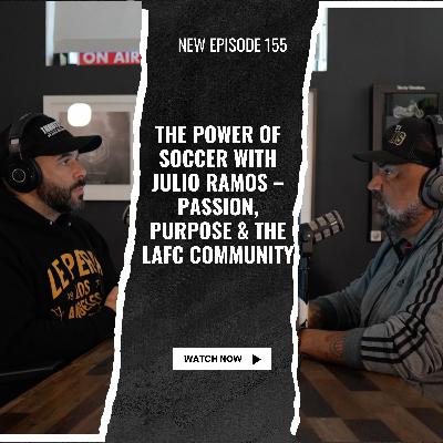 RB 155 | The Power of Soccer with Julio Ramos – Passion, Purpose & the LAFC Community