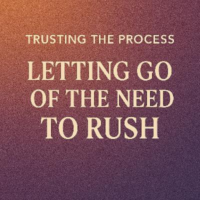 Guided Meditation. Letting Go of the Need to Rush. Guided Meditation. Letting Go of the Need to Rush.