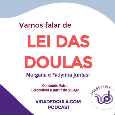 VAMOS FALAR? Lei das Doulas