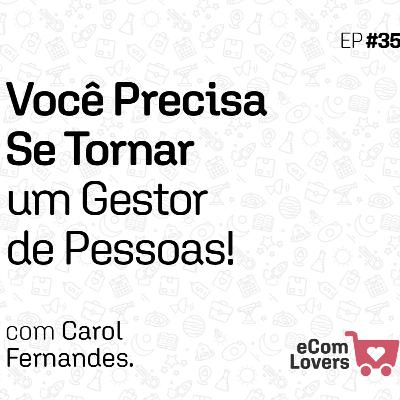 Sua empresa não tem problema de RH. Tem problema de gestão | eComLovers Podcast #35 Sua empresa não tem problema de RH. Tem problema de gestão | eComLovers Podcast #35
