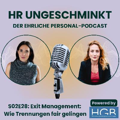 S02E28: Exit Management: Wie Trennungen fair gelingen