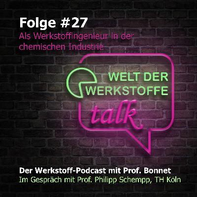 Welt der Werkstoffe - talk, Folge 27, Prof. Philipp Schempp: Als Werkstoffingenieur in der chemischen Industrie
