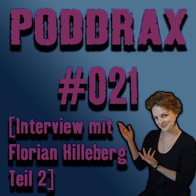 PODDRAX #021 — Interview mit Ian Rolf Hill a.k.a. Florian Hilleberg [Teil 2]