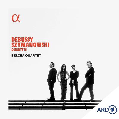 Album der Woche: Das Belcea Quartet spielt Debussy und Szymanowski