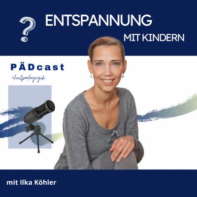 Welche Bedeutung hat die Entspannung im Kindesalter, Ilka Köhler? Welche Bedeutung hat die Entspannung im Kindesalter, Ilka Köhler?