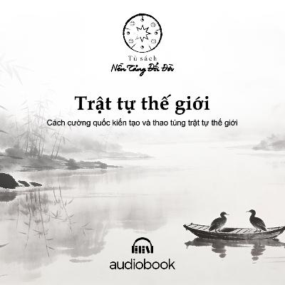 Cách hình thành trật tự thế giới