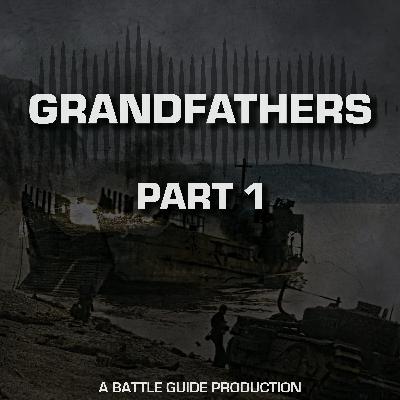Episode 42: Grandfathers - Part 1