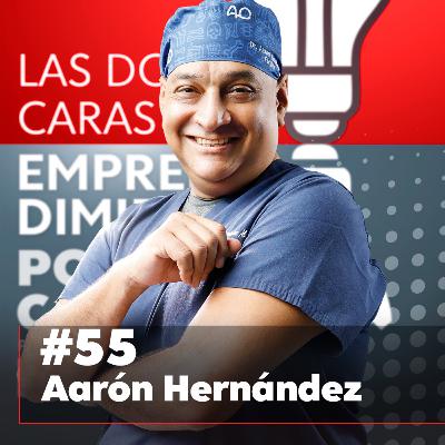 55 | Ver caminar sin dolor a mis pacientes es una satisfacción | Dr. Aarón Hernández