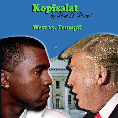 Kopfsalat by Paul & Pascal - Folge 19 - Kanye West vs. Donald Trump?!