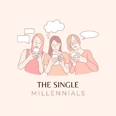 Episode 26: The Single Life Part 2 Episode 26: The Single Life Part 2