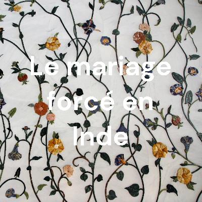 Le mariage forcé en Inde