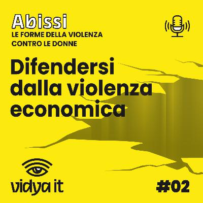 Abissi - Difendersi dalla violenza economica Abissi - Difendersi dalla violenza economica
