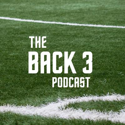 OUR PREMIER LEAGUE PREDICTIONS! The Back 3 Podcast Episode 1