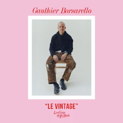 LE VINTAGE - Gauthier Borsarello