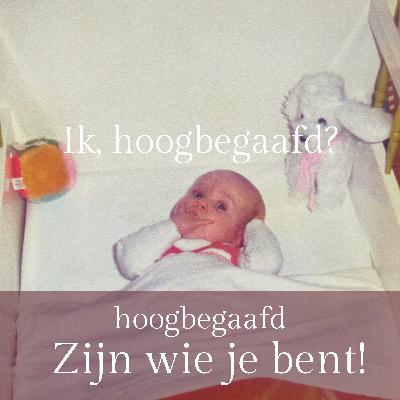 10.Ik, hoogbegaafd? 10.Ik, hoogbegaafd?