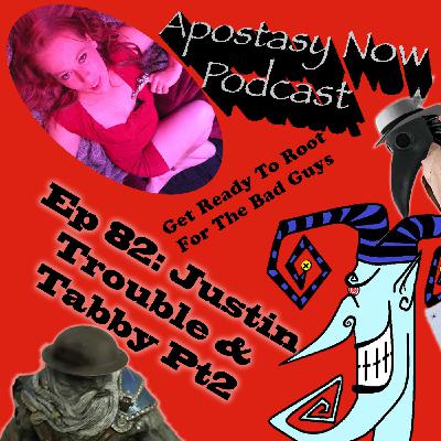 ANP Ep 82 – Justin and Tabby (Pt 2)
