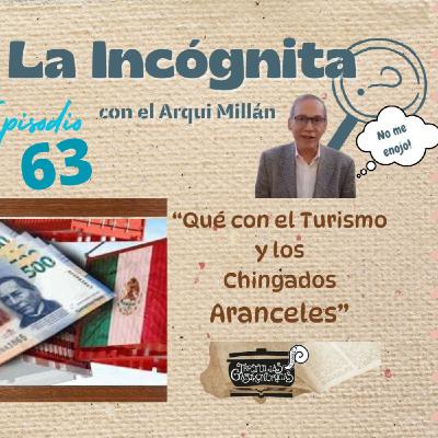 Episodio 63 "Qué con el Turismo y los Chingados Aranceles"