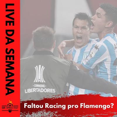 Que Time é Teu #24 - Faltou Racing pro Flamengo. Que Time é Teu #24 - Faltou Racing pro Flamengo.