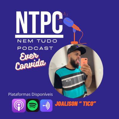 Ep. 15 - Joalison “ Tico”