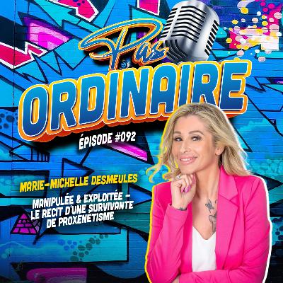 Manipulée & Exploitée - Le Récit d'une Survivante de Proxénétisme - Avec Marie-Michelle Desmeules - EP #092