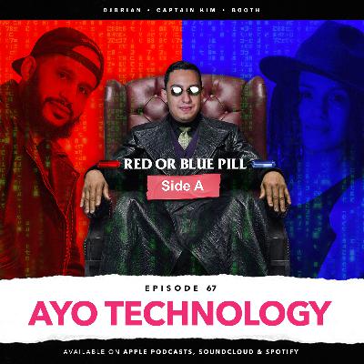 EPISODE 67 - AYO TECHNOLOGY | SIDE A EPISODE 67 - AYO TECHNOLOGY | SIDE A