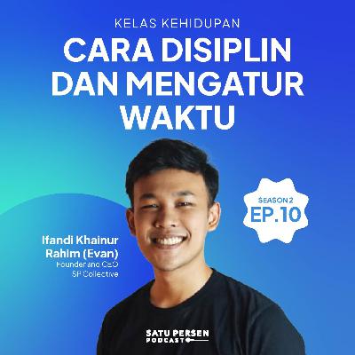 Cara Disiplin dan Mengatur Waktu | #KelasKehidupan SE02EP10