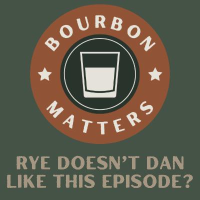 Rye Doesn't Dan Like This Episode?